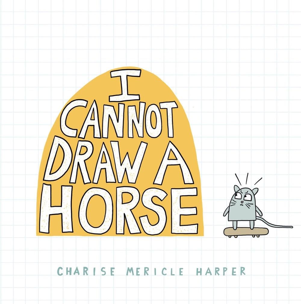 I Cannot Draw a Horse by Charise Mericle Harper - ISBN: 9781454945949