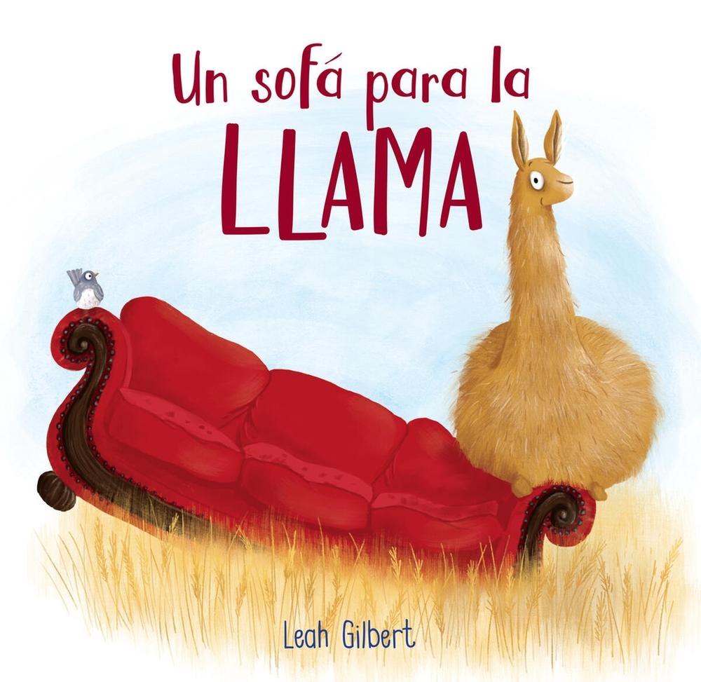 Un sofá para la llama (Spanish Edition) by Leah Gilbert - ISBN: 9781454946007