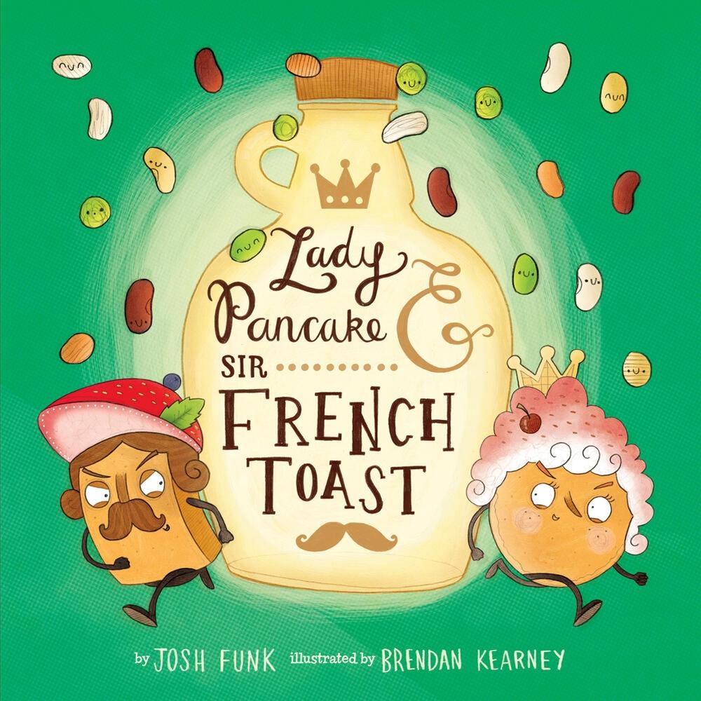 Lady Pancake & Sir French Toast by Josh Funk - ISBN: 9781454946236
