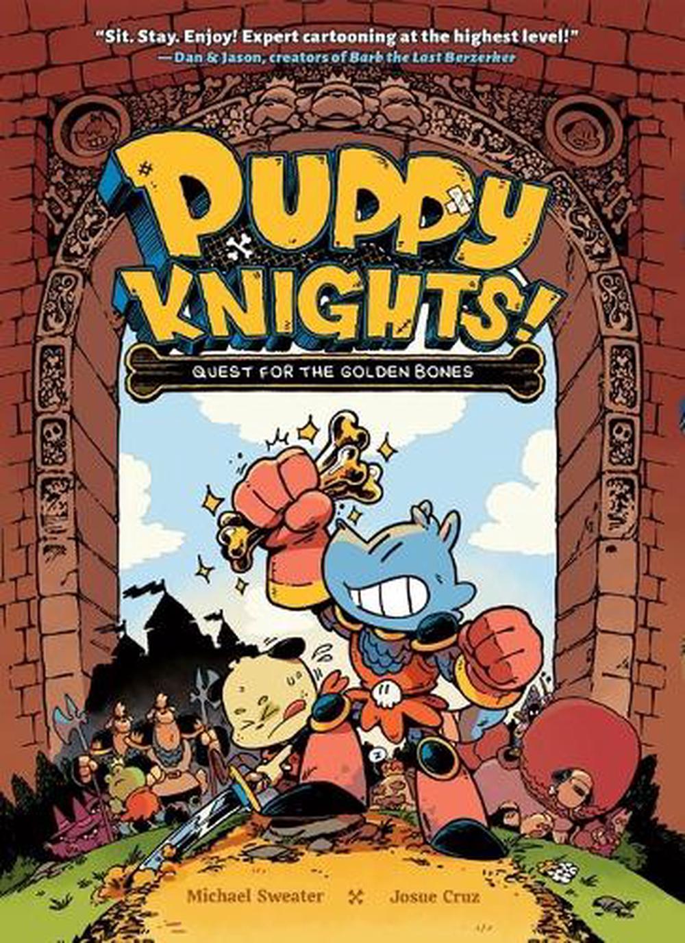 Puppy Knights: Quest for the Golden Bones by Michael Sweater - ISBN: 9781454946953