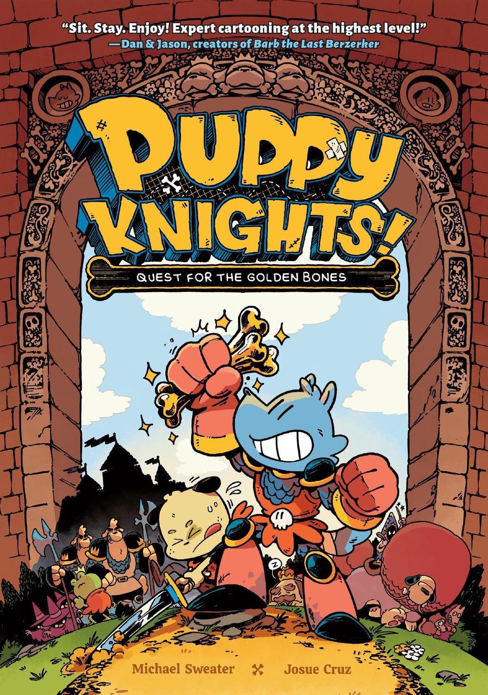 Puppy Knights: Quest for the Golden Bones by Michael Sweater - ISBN: 9781454946960