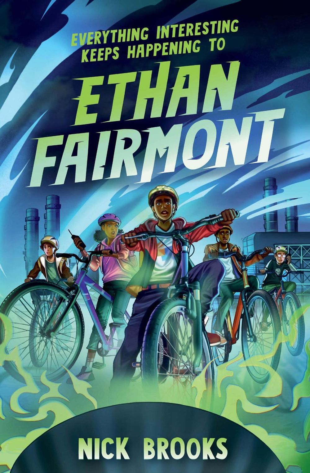 Everything Interesting Keeps Happening to Ethan Fairmont by Nick Brooks - ISBN: 9781454947141