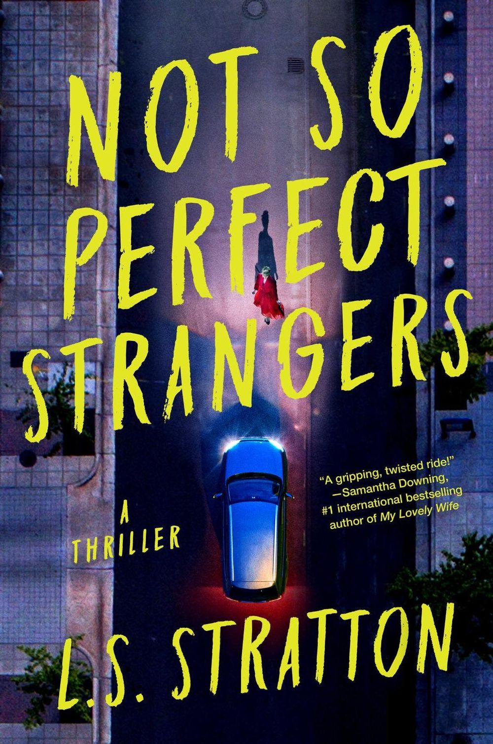 Not So Perfect Strangers by L.S. Stratton - ISBN: 9781454947431