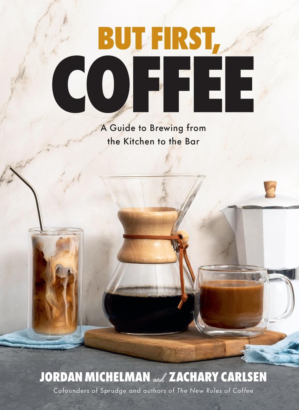 But First, Coffee by Jordan Michelman - ISBN: 9781454947691