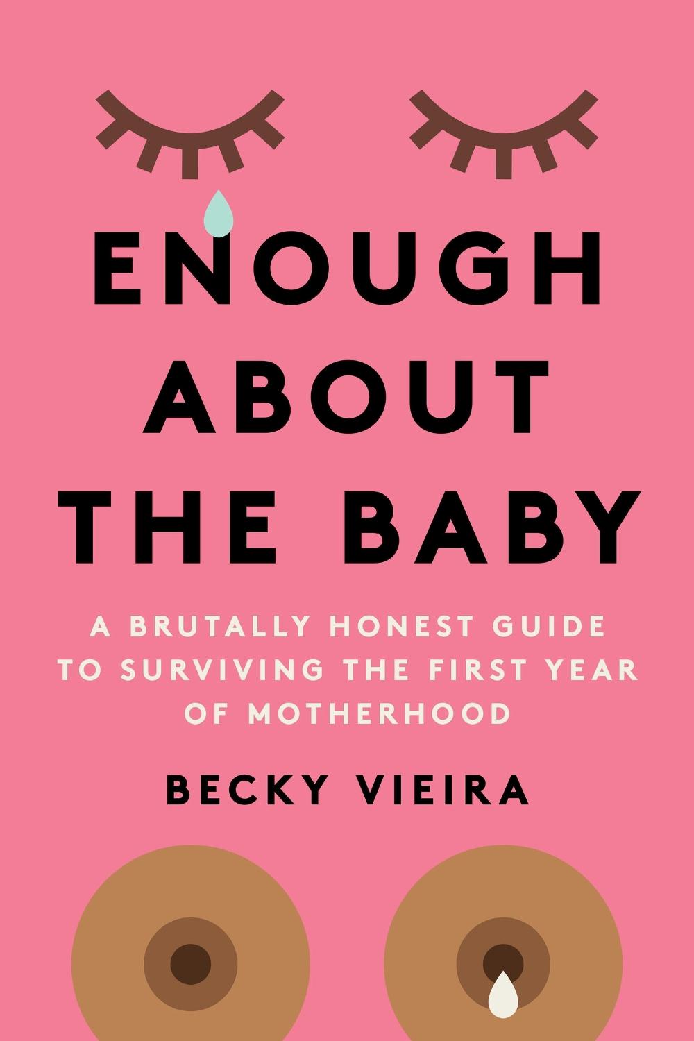 Enough About the Baby by Becky Vieira - ISBN: 9781454947998