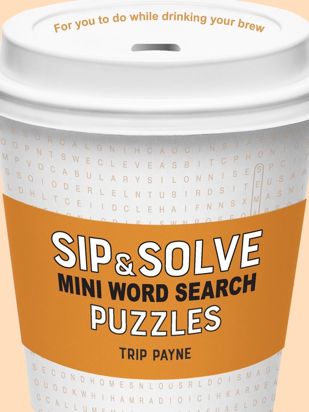 Sip & Solve Mini Word Search Puzzles, 9781454948049