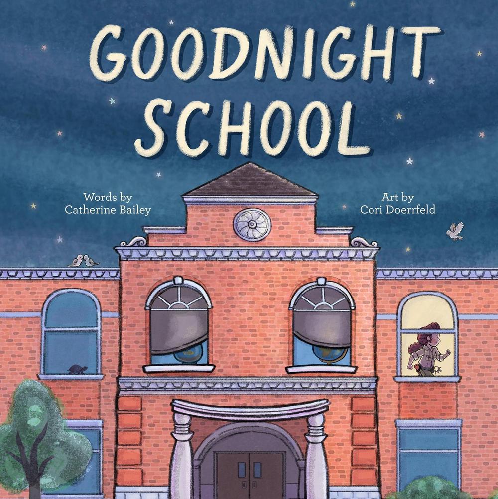 Goodnight School by Catherine Bailey - ISBN: 9781454948544