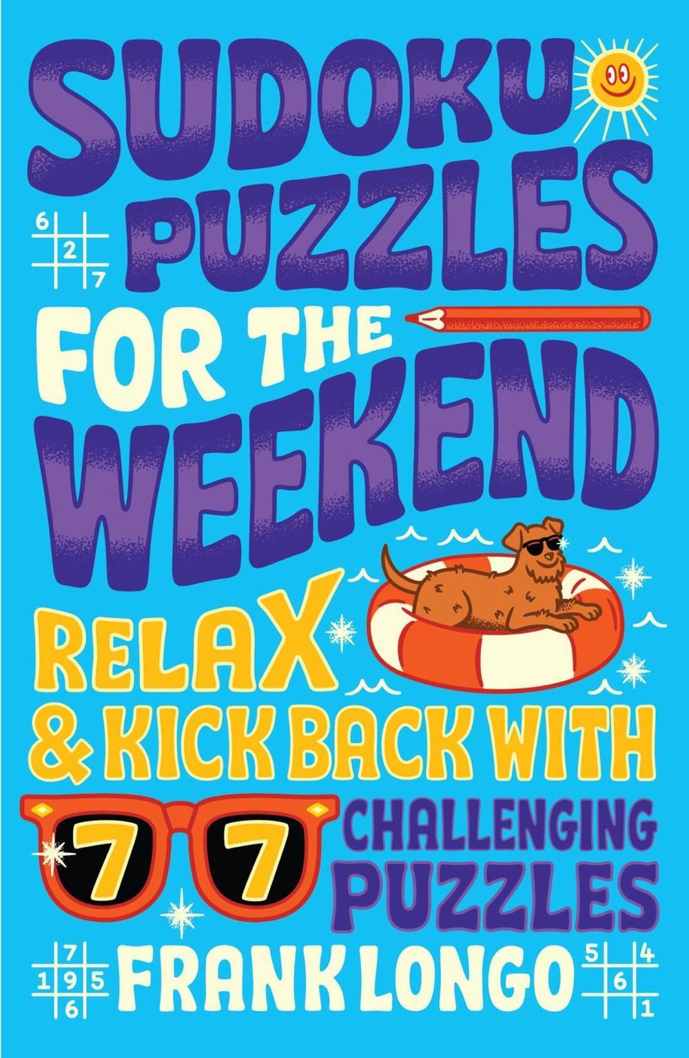 Sudoku Puzzles for the Weekend by Frank Longo - ISBN: 9781454949671