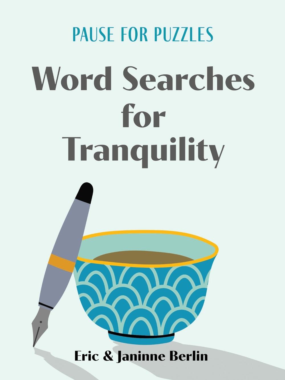 Pause for Puzzles: Word Searches for Tranquility by Eric Berlin - ISBN: 9781454950295