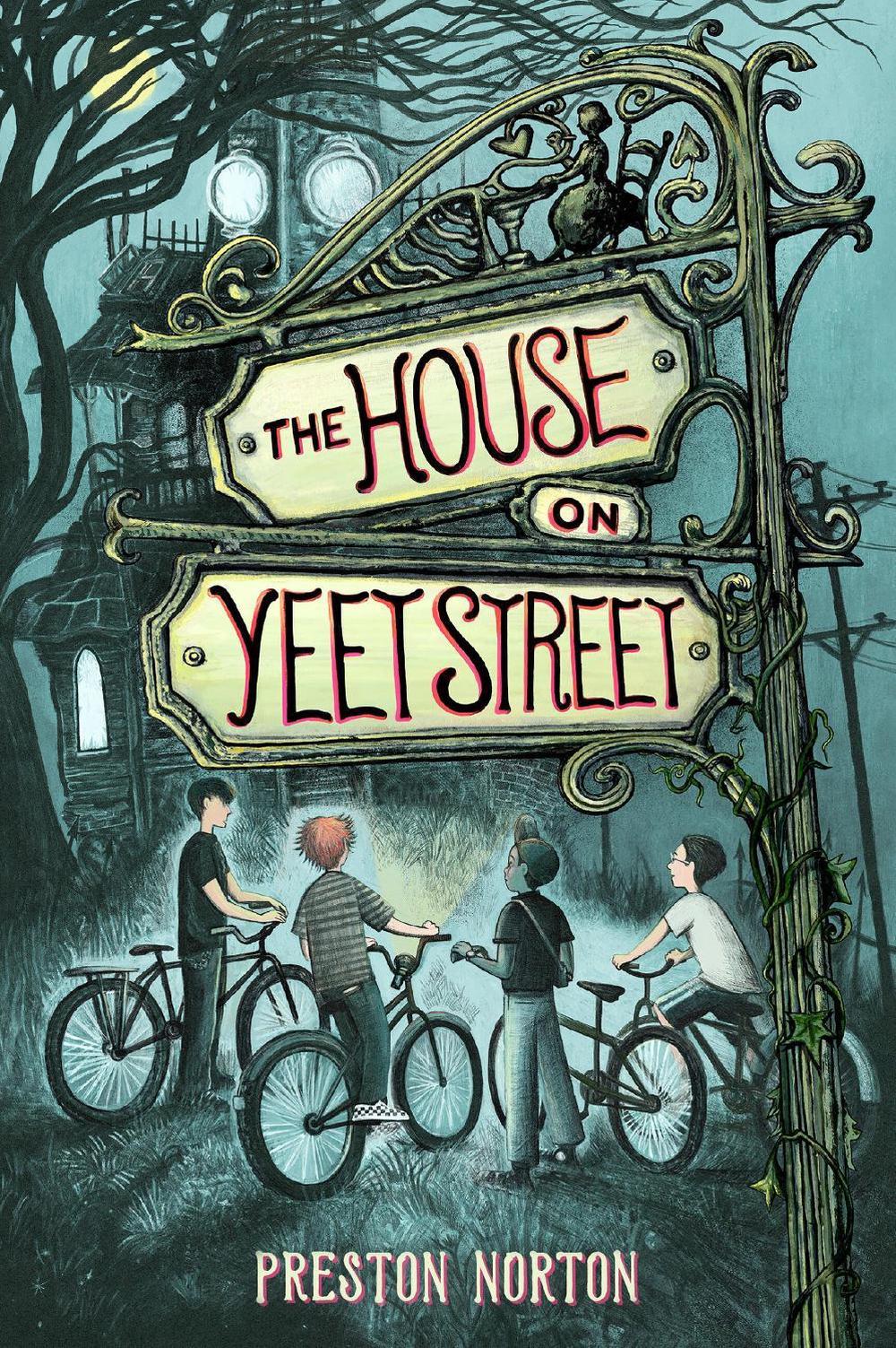 The House on Yeet Street by Preston Norton - ISBN: 9781454950400
