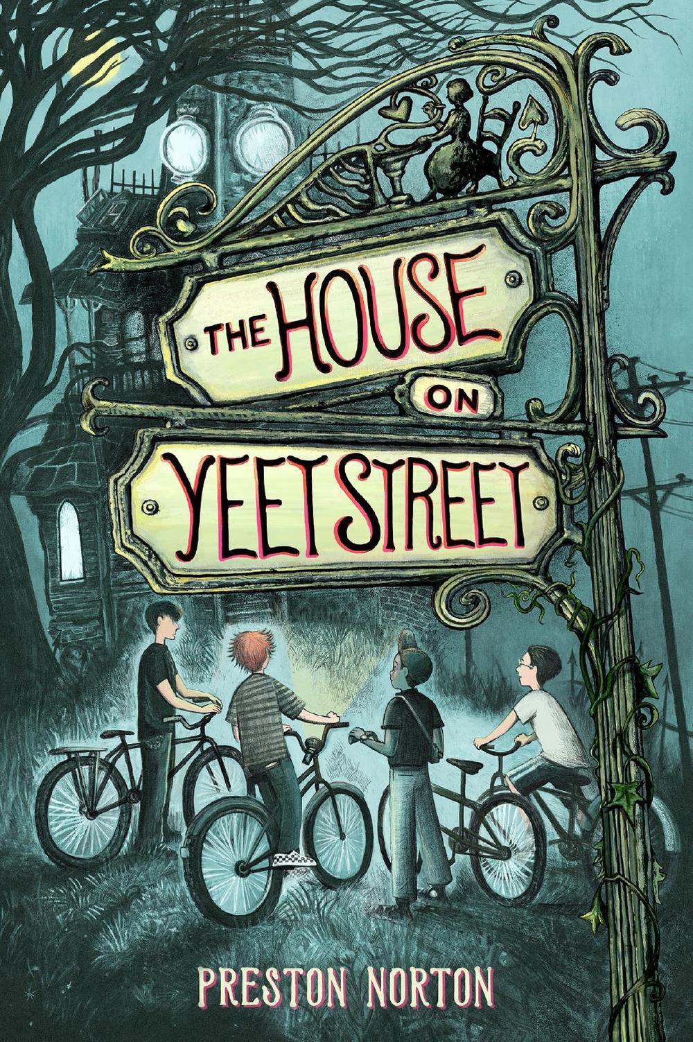 The House on Yeet Street by Preston Norton - ISBN: 9781454950417