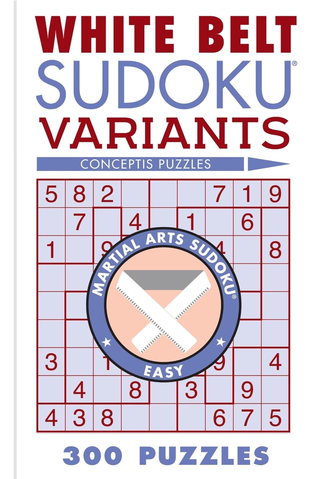 White Belt Sudoku Variants by Conceptis Puzzles - ISBN: 9781454950684
