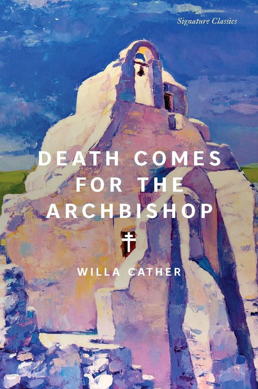 Death Comes for the Archbishop by Willa Cather - ISBN: 9781454951063