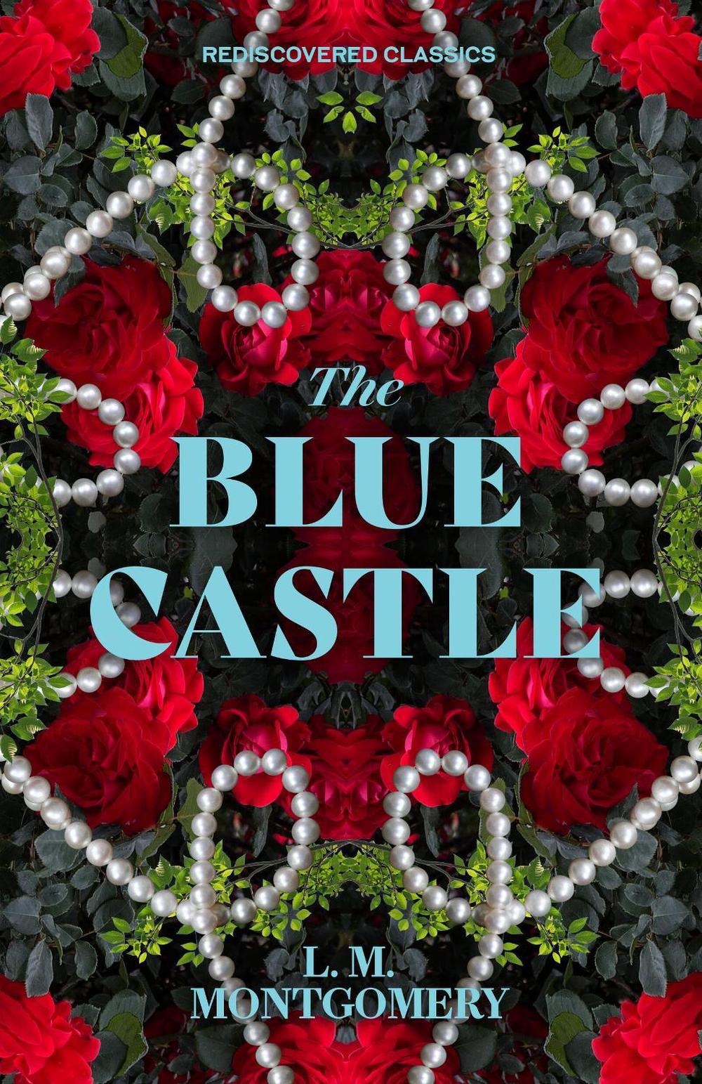 The Blue Castle by L.M. Montgomery - ISBN: 9781454951506