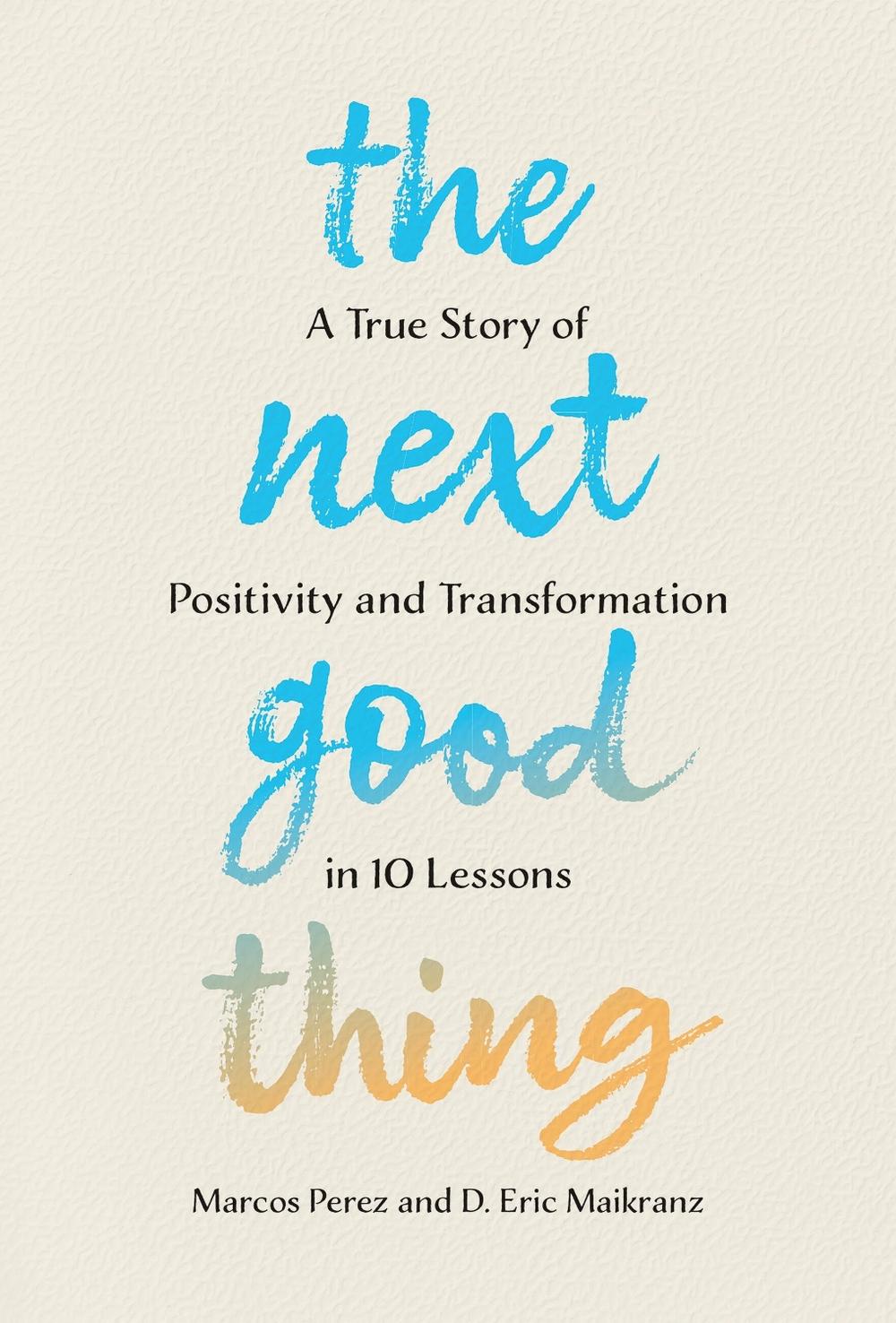 The Next Good Thing by Marcos Perez - ISBN: 9781454952183