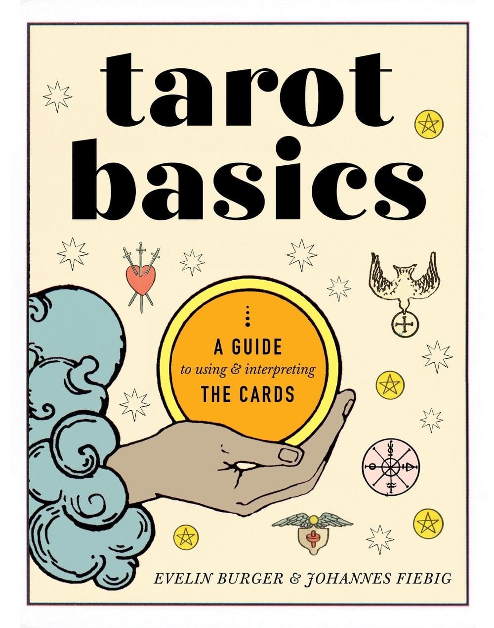 Tarot Basics by Evelin Bürger - ISBN: 9781454952572