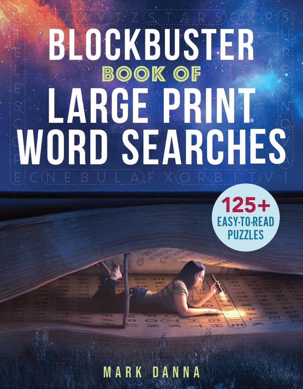 Blockbuster Book of Large Print Word Searches by Mark Danna - ISBN: 9781454953395