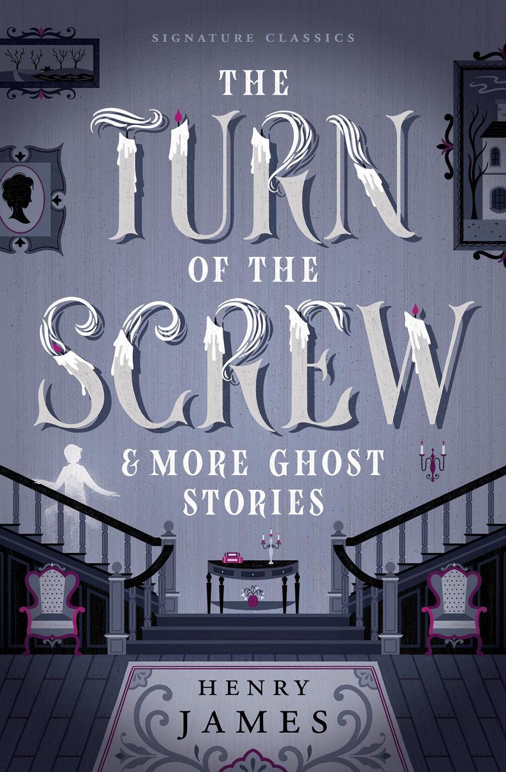 The Turn of the Screw & More Ghost Stories by Henry James - ISBN: 9781454953593