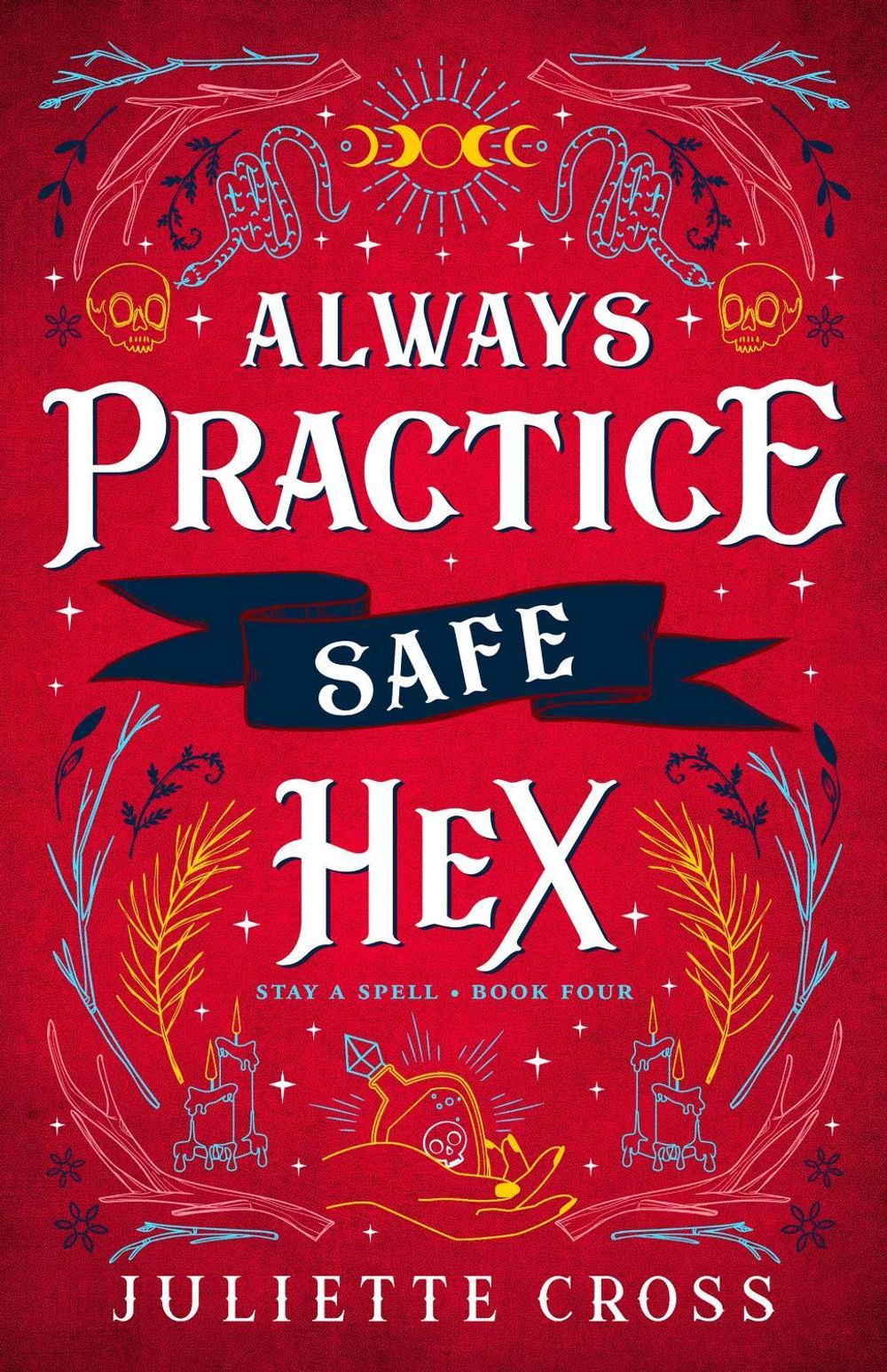 Always Practice Safe Hex by Juliette Cross - ISBN: 9781454953654