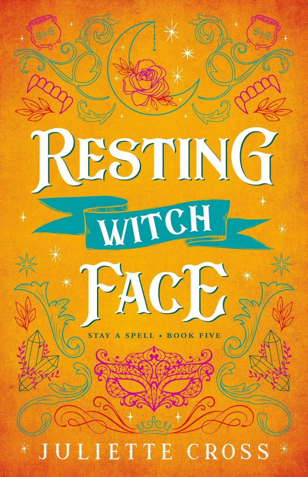 Resting Witch Face by Juliette Cross - ISBN: 9781454953661