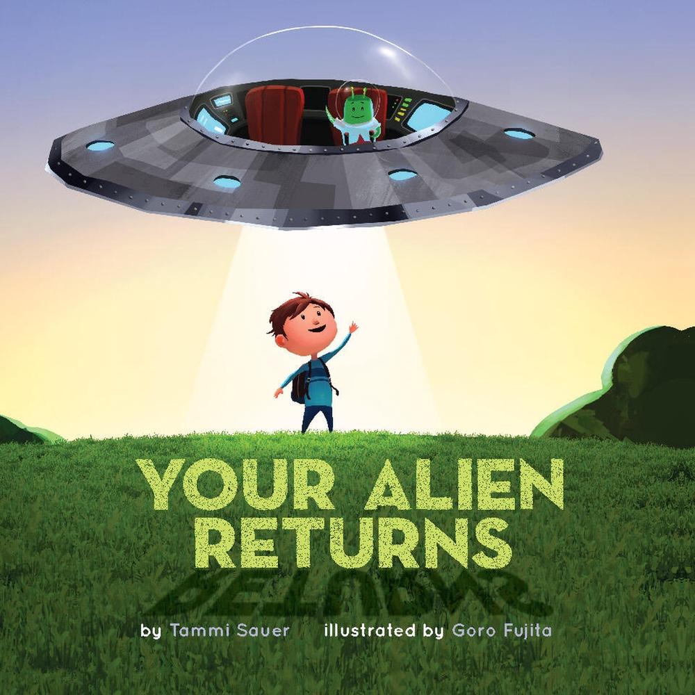 Your Alien Returns by Tammi Sauer - ISBN: 9781454953876