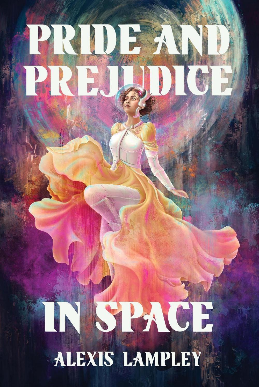 Pride and Prejudice in Space by Alexis Lampley - ISBN: 9781454954132
