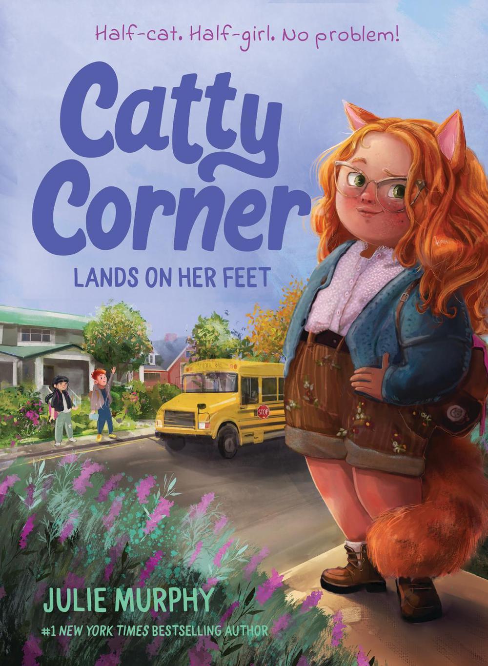 Catty Corner Lands on Her Feet by Julie Murphy - ISBN: 9781454956471