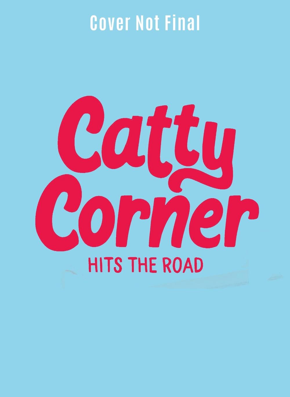 Catty Corner Hits the Road by Julie Murphy - ISBN: 9781454956525
