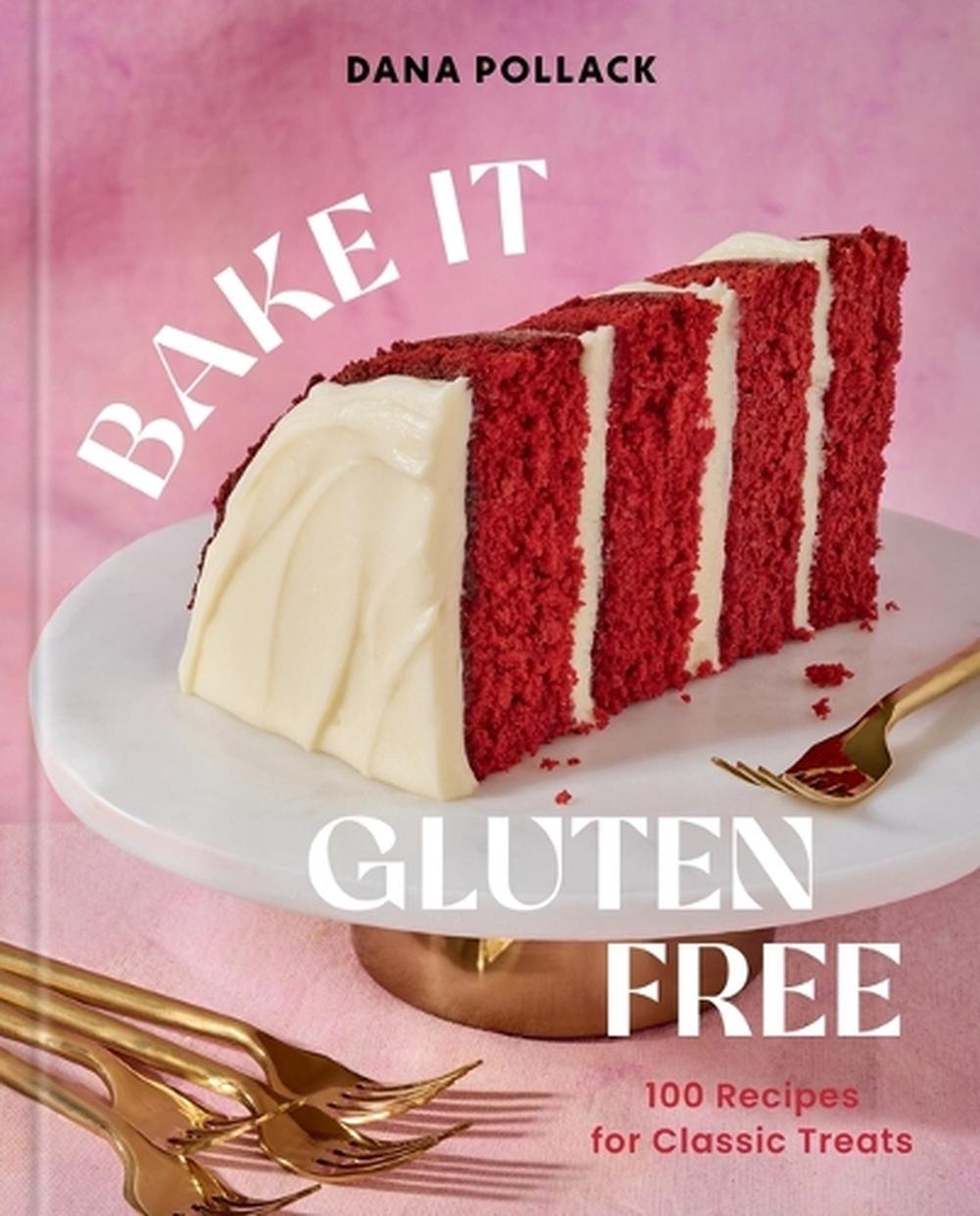 Bake It Gluten Free, 9781454956563