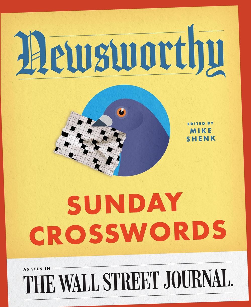 Newsworthy Sunday Crosswords by Mike Shenk - ISBN: 9781454956952