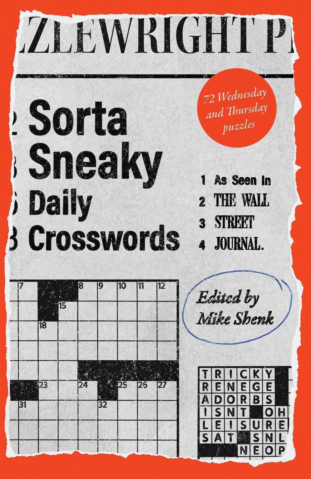 Sorta Sneaky Daily Crosswords by Mike Shenk - ISBN: 9781454956976