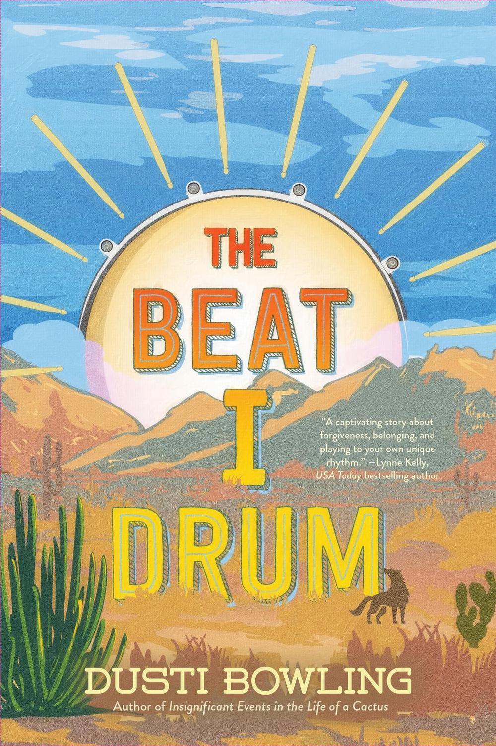 The Beat I Drum by Dusti Bowling - ISBN: 9781454957065