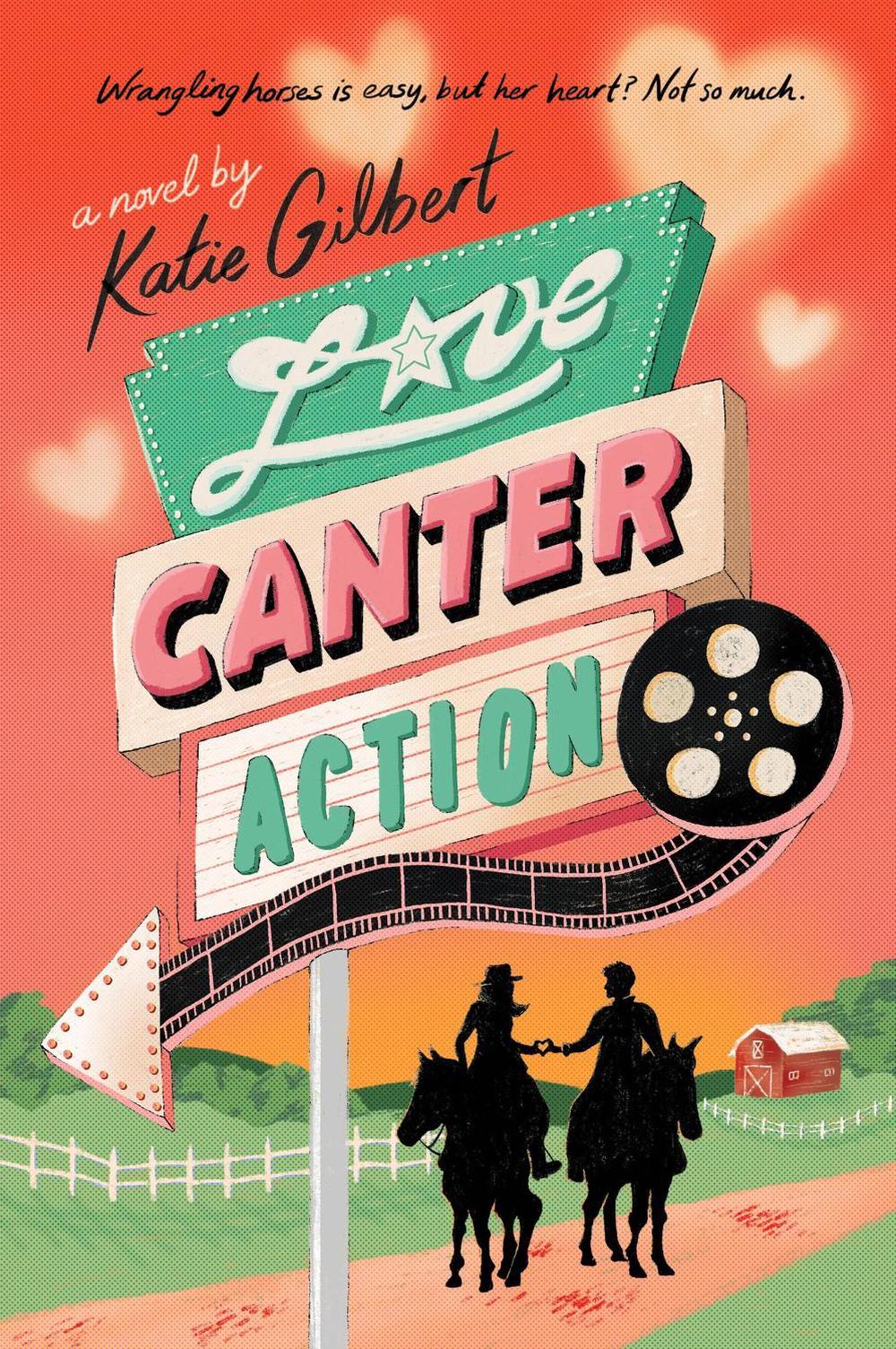 Love, Canter, Action by Katie Gilbert - ISBN: 9781454957188