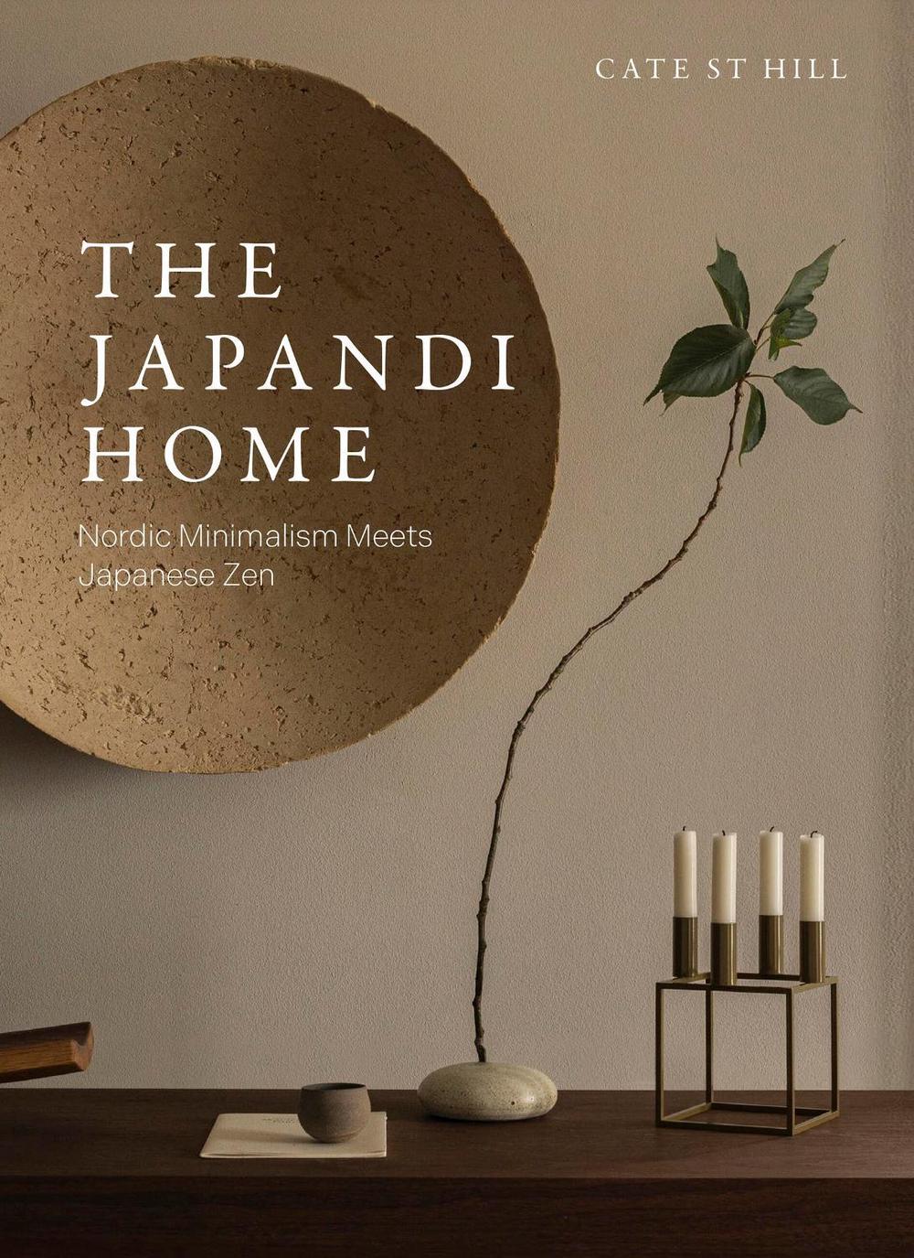 The Japandi Home by Cate St Hill - ISBN: 9781454958192