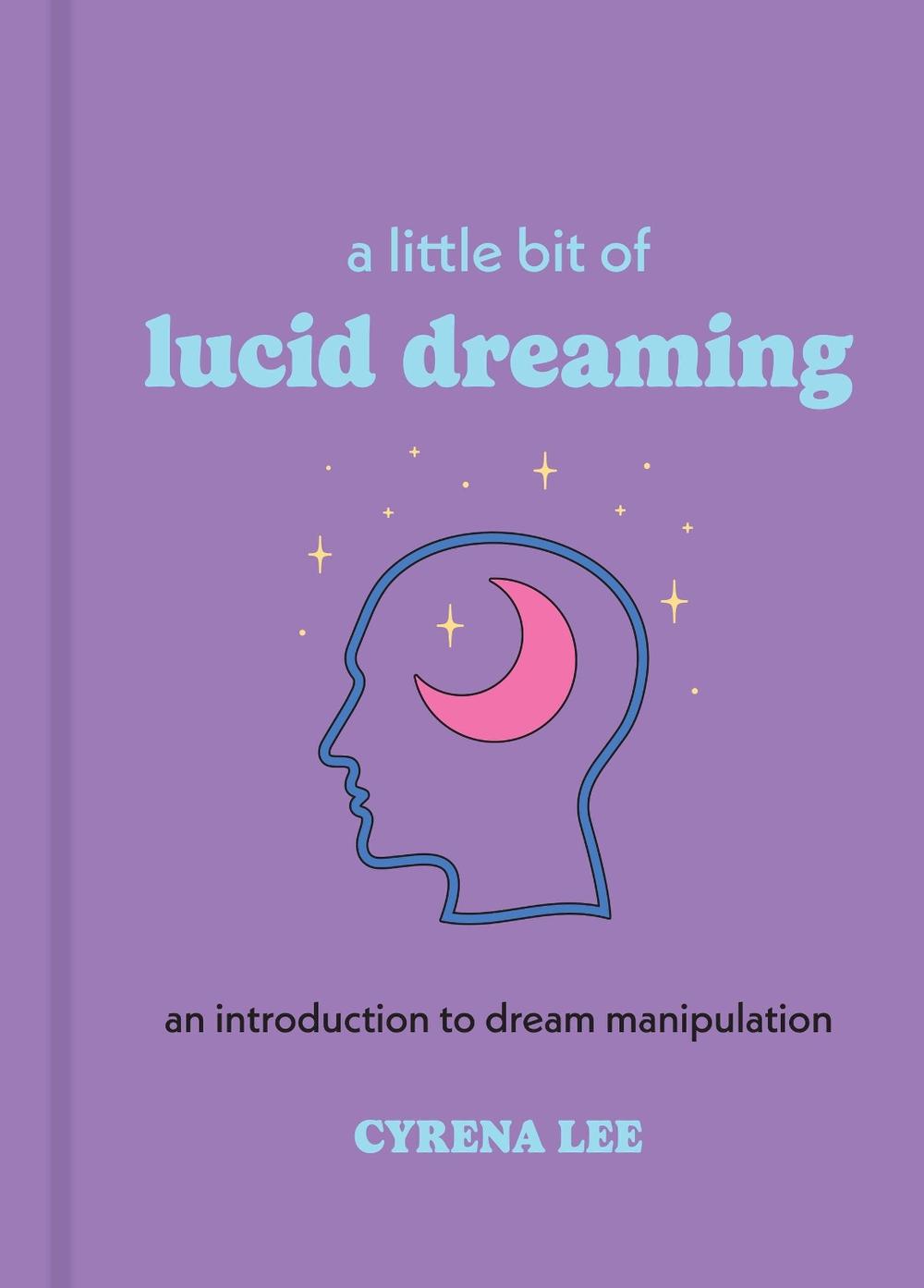 A Little Bit of Lucid Dreaming, 9781454958925