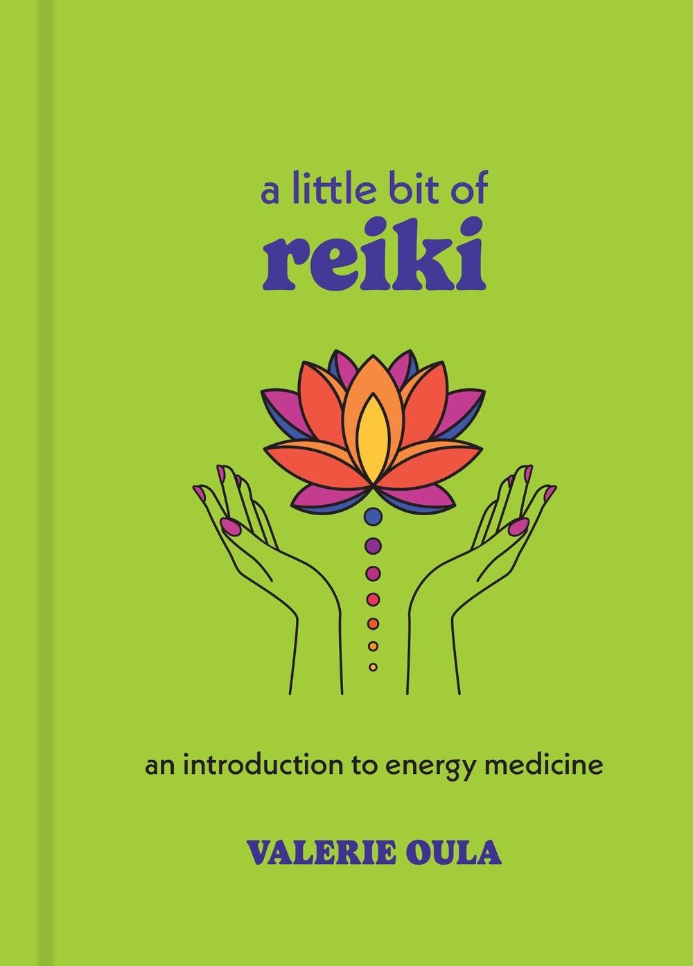 A Little Bit of Reiki by Valerie Oula - ISBN: 9781454958956