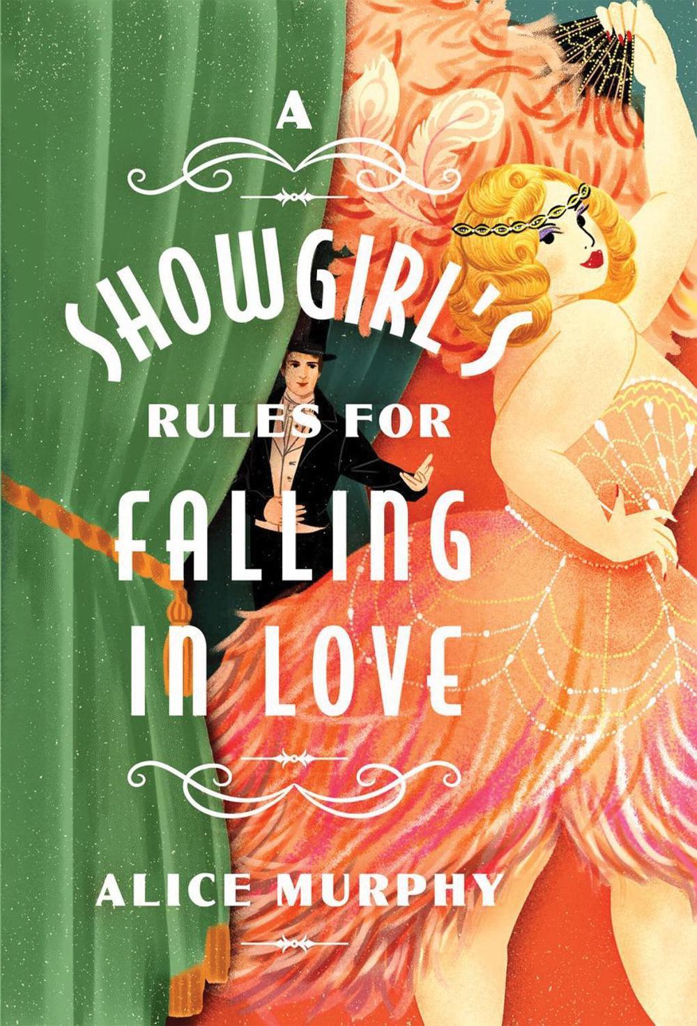 A Showgirl's Rules for Falling in Love by Alice Murphy - ISBN: 9781454959465