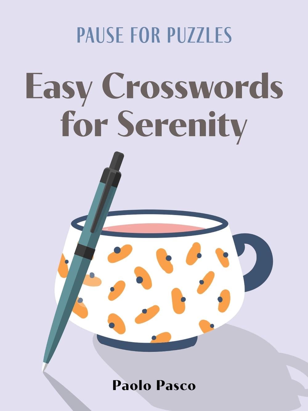 Pause for Puzzles: Easy Crosswords for Serenity by Paolo Pasco - ISBN: 9781454960270