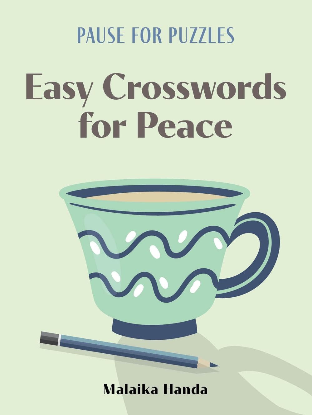 Pause for Puzzles: Easy Crosswords for Peace by Malaika Handa - ISBN: 9781454960287