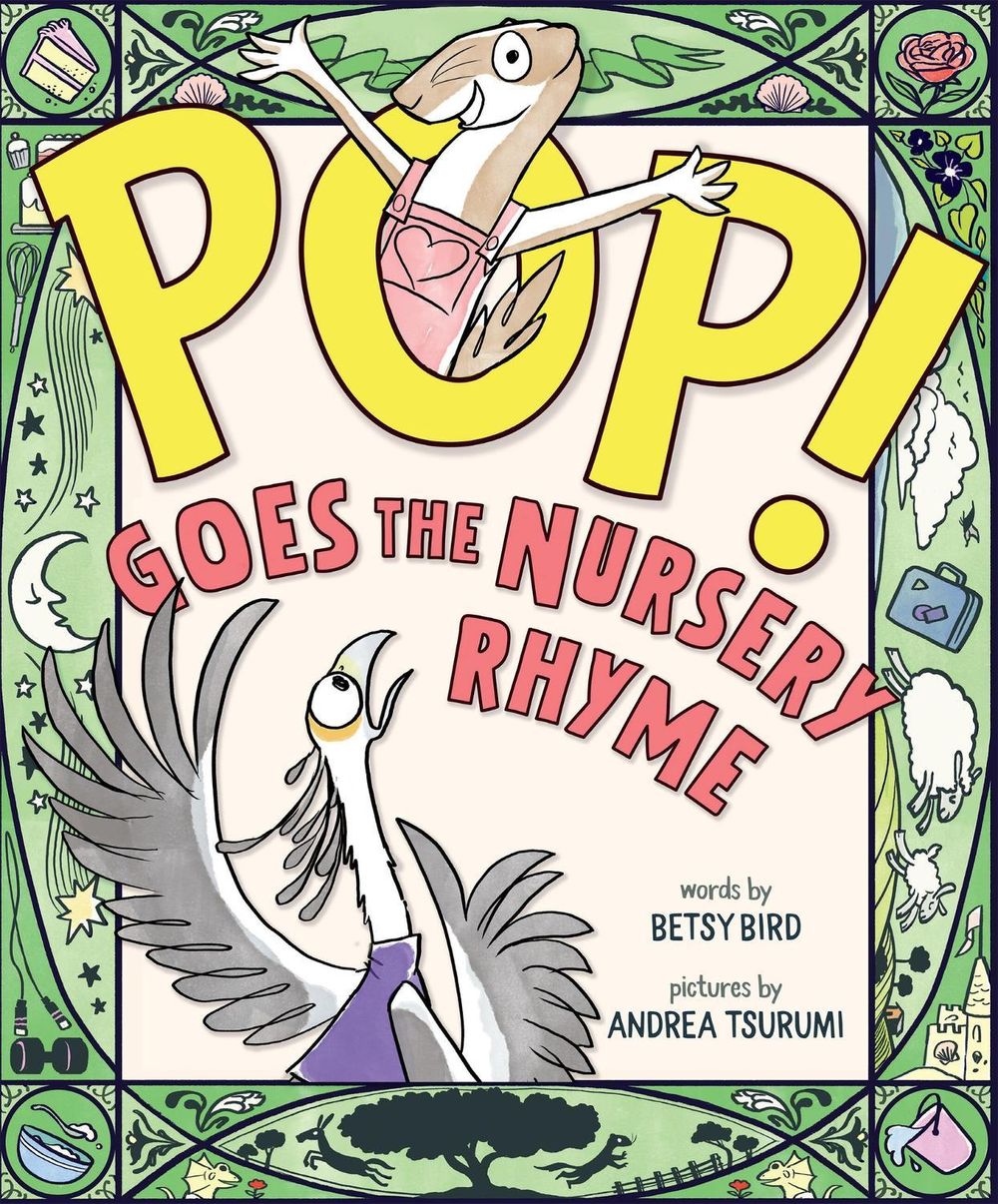 POP! Goes the Nursery Rhyme by Betsy Bird - ISBN: 9781454960461