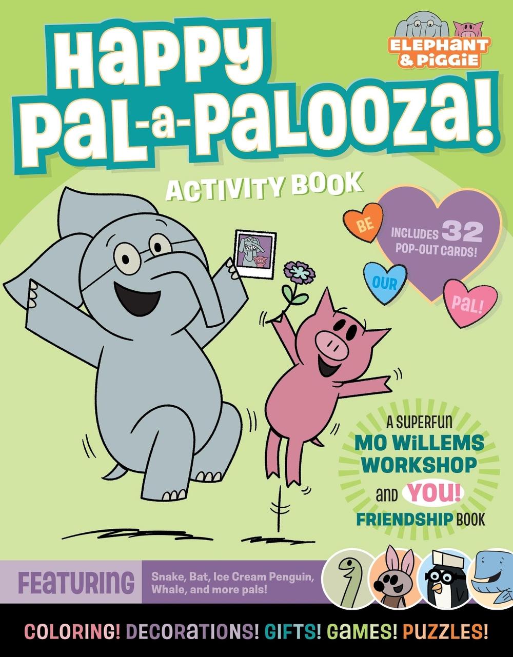 An Elephant & Piggie PAL-A-PALOOZA! by Mo Willems Workshop - ISBN: 9781454965503