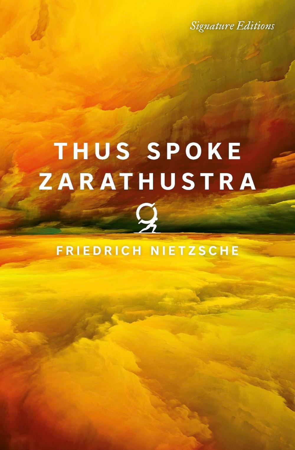 Thus Spoke Zarathustra (Signature Editions) by Friedrich Nietzsche - ISBN: 9781454966425