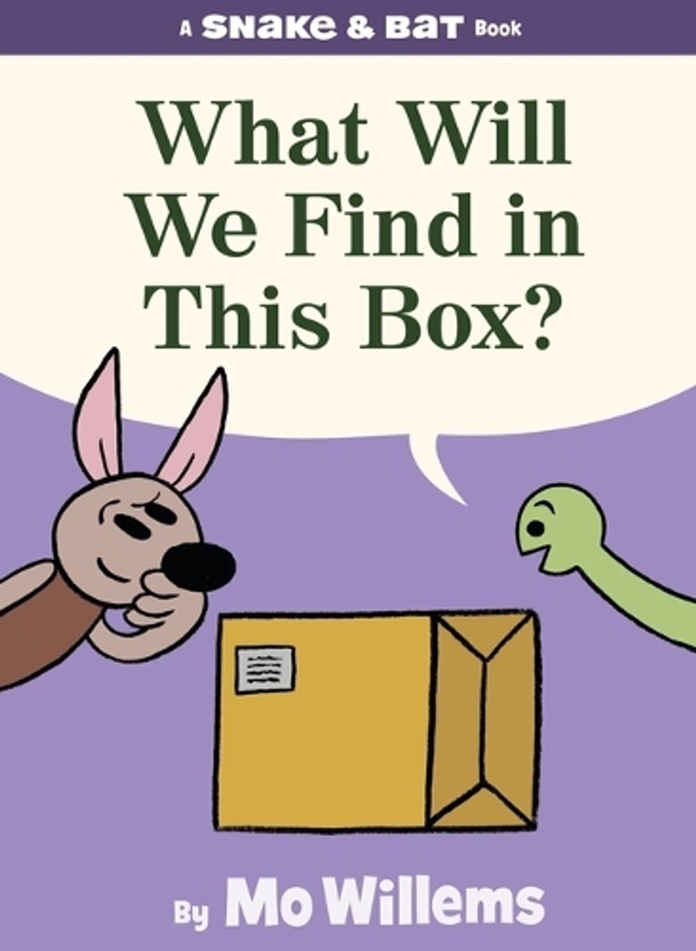 Snake & Bat: What Will We Find in This Box? by Mo Willems - ISBN: 9781454966784