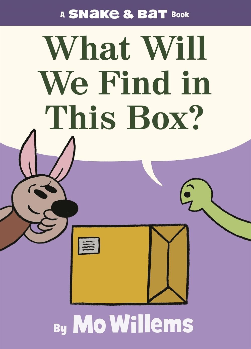 Snake & Bat: What Will We Find in This Box? by Mo Willems - ISBN: 9781454966838