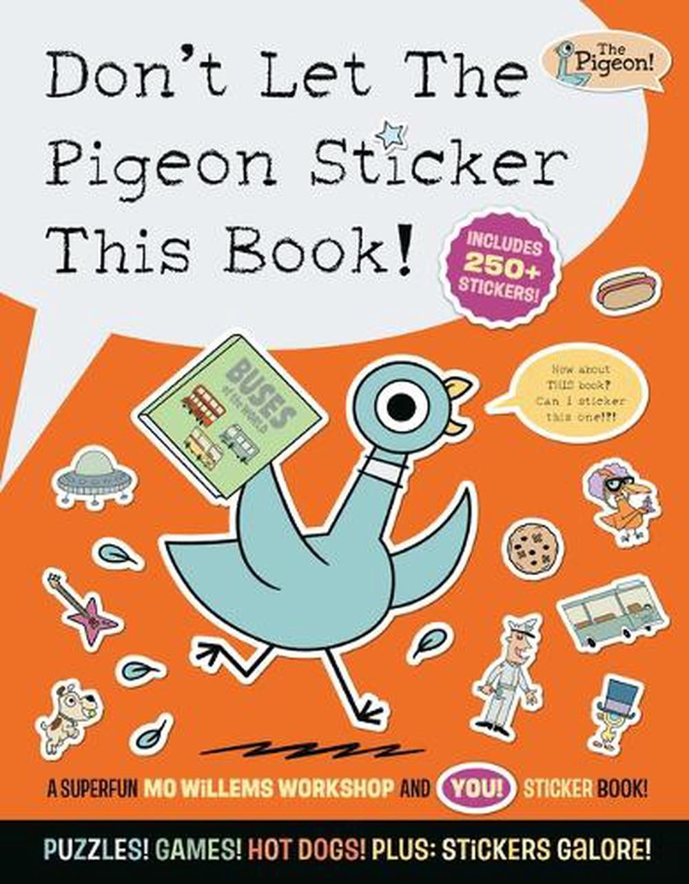 Don't Let The Pigeon Sticker This Book! by Mo Willems Workshop - ISBN: 9781454966920