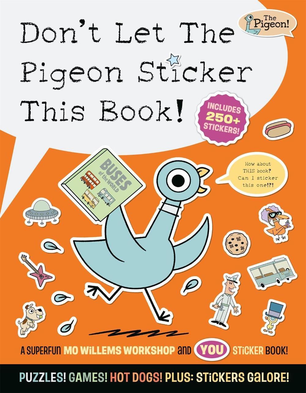 Don't Let The Pigeon Sticker This Book! by Mo Willems Workshop - ISBN: 9781454966937