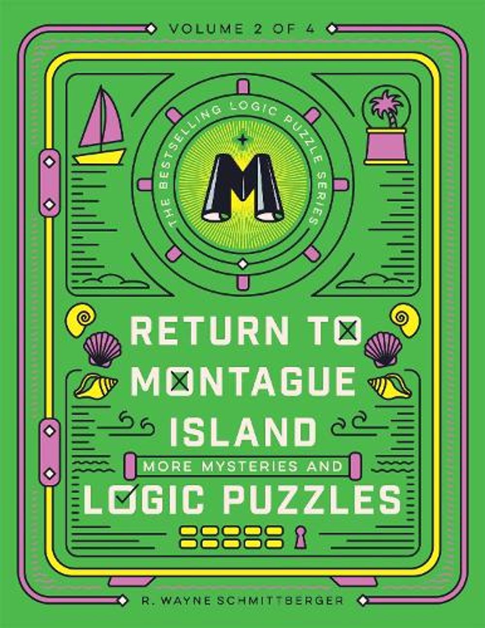 Return to Montague Island: More Mysteries and Logic Puzzles by R. Schmittberger, Wayne - ISBN: 9781454968085