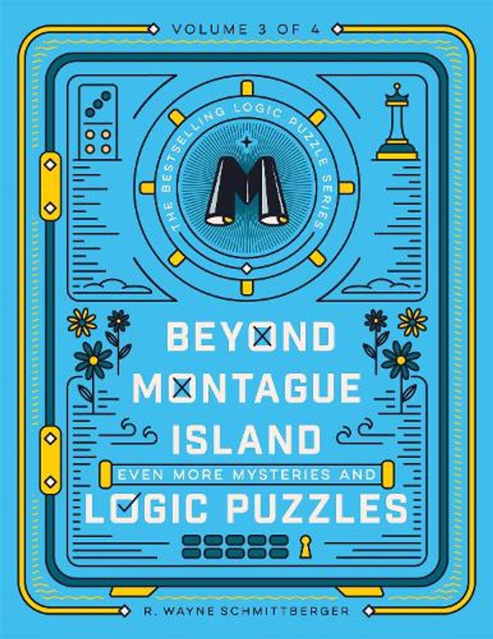 Beyond Montague Island: Even More Mysteries and Logic Puzzles by R. Schmittberger, Wayne - ISBN: 9781454968092
