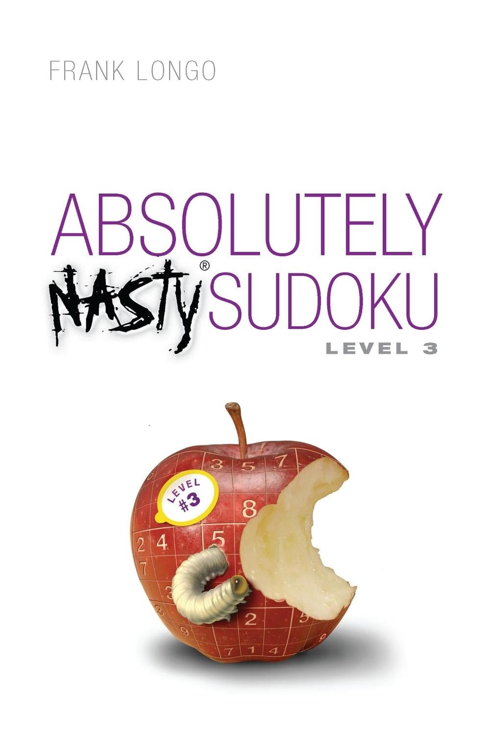Absolutely Nasty® Sudoku Level 3 by Frank Longo - ISBN: 9781454968924