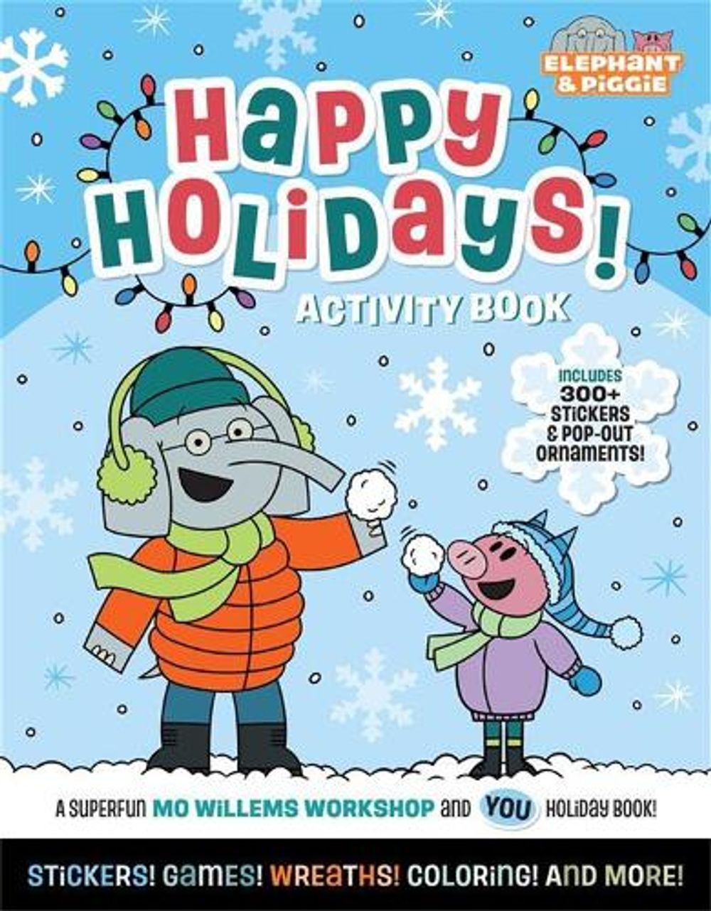 Elephant & Piggie: Let's Celebrate! by Mo Willems Workshop - ISBN: 9781454969129